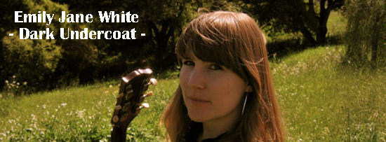 Emily Jane White Emily Jane White